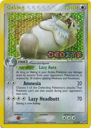 EX Deoxys Slaking #15/107 reverse holo